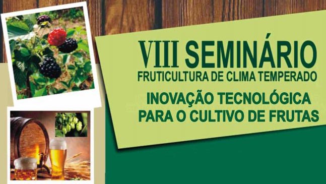 VIII Seminário Fruticultura de Clima Temperado será nos dias 5 e 6 de