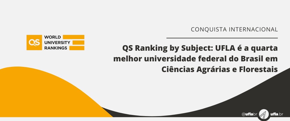 QS Ranking by Subject: UFLA é a quarta melhor universidade federal do Brasil em Ciências Agrárias e Florestais