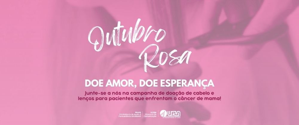 Campanha de doação de cabelo e lenços – Doe Amor, Doe Esperança!