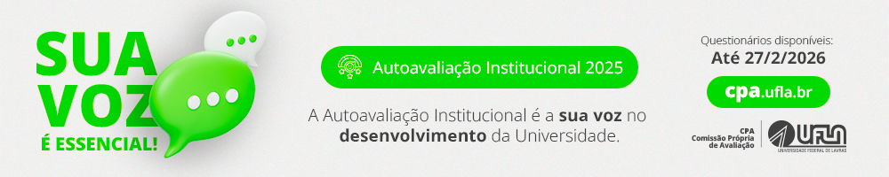 Sua voz é essencial na Autoavaliação Institucional 2026 da UFLA. Participe respondendo ao questionário on-line até 15 de fevereiro de 2026. CPA/UFLA - cpa.ufla.br