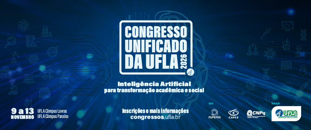 Banner com fundo azul-escuro e gráficos de tecnologia e ciência sobre o 'CONGRESSO UNIFICADO DA UFLA 2026'. O tema do evento é 'Inteligência Artificial para transformação acadêmica e social'. O congresso ocorre de 9 a 13 de novembro nos Câmpus Lavras e Paraíso da UFLA. As inscrições e mais informações estão disponíveis no site congressos.ufla.br. Na parte inferior, há logotipos de apoio da FAPEMIG, CAPES, CNPq e de realização da UFLA.