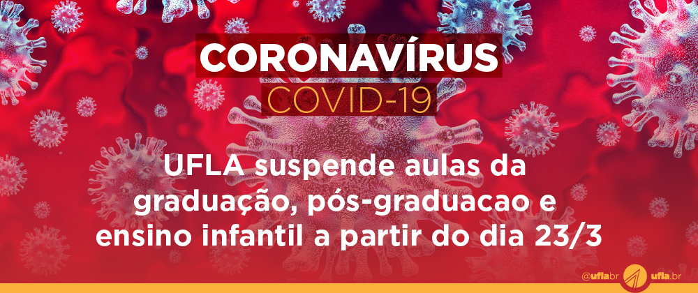 UFLA suspende aulas da graduação, pós-graduação e ensino infantil a partir do dia 23/3