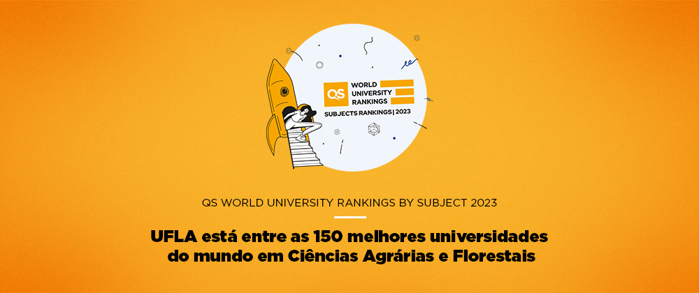 QS Ranking by Subject: UFLA está entre as 150 melhores universidades do mundo em Ciências Agrárias e Florestais 