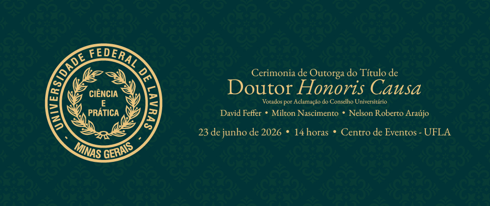 Na próxima semana, UFLA concede Doutor Honoris Causa a David Feffer, Milton Nascimento e Nelson Araújo