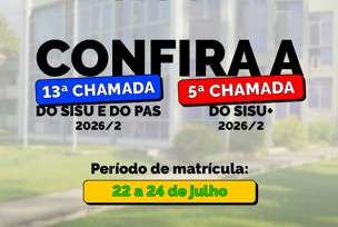 5ª chamada do Sisu+ e 13ª chamada do PAS e Sisu são divulgadas 