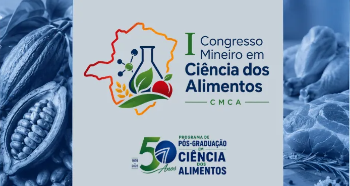   1° Congresso Mineiro de Ciência dos Alimentos marca os 50 anos do PPGCA